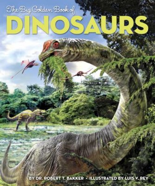 The Big Golden Book of Dinosaurs Library Binding Robert T. Bakker