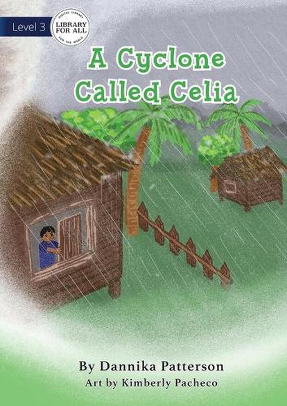 A Cyclone Called Celia by Dannika Patterson (English) Paperback Book