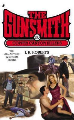 The Gunsmith 390: Copper Canyon Killers (Gunsmith, The) by Roberts, J. R., Good