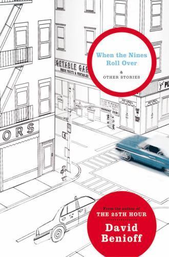 When the Nines Roll Over : And Other Stories by David Benioff (2004, Hardcover)