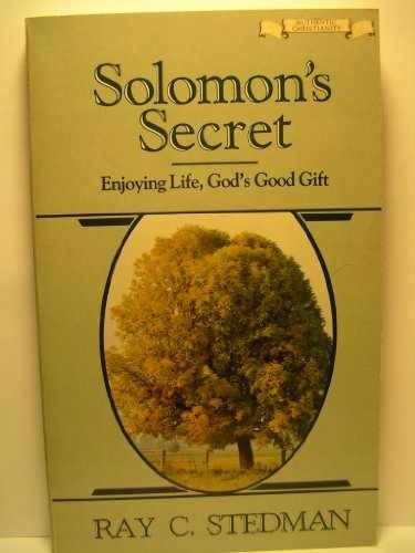 Solomon’s Secret: Enjoying Life, – Paperback, by Stedman Ray C. – Very Good
