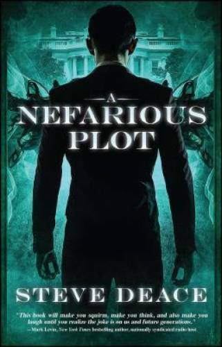 A Nefarious Plot – Paperback By Deace, Steve – GOOD