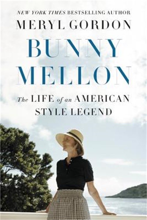 Bunny Mellon: The Life of an American Style Legend (Hardback or Cased Book)