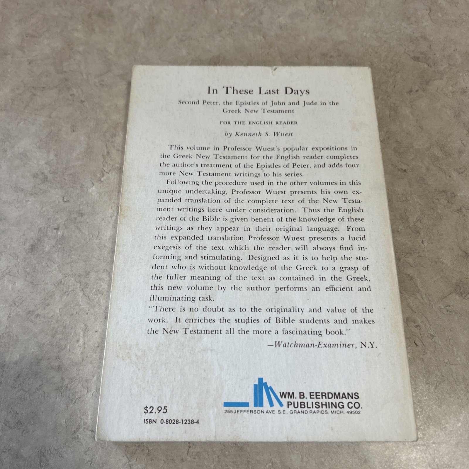 Wuest’s Word Studies “In These Last Days” Greek New Testament Bible Study