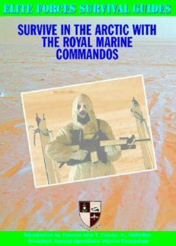 Survive in the Arctic With the Royal- 9781590840023, library bindin, Chris McNab