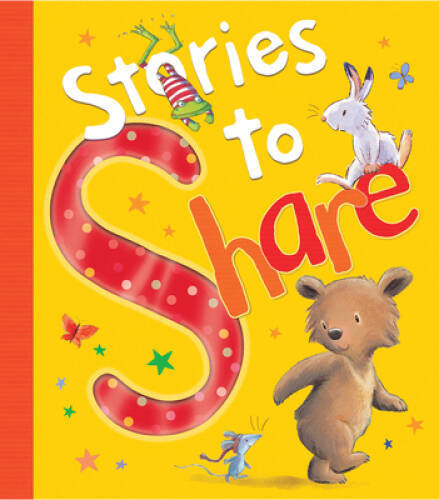 Stories to Share – Hardcover By Tiger Tales – VERY GOOD