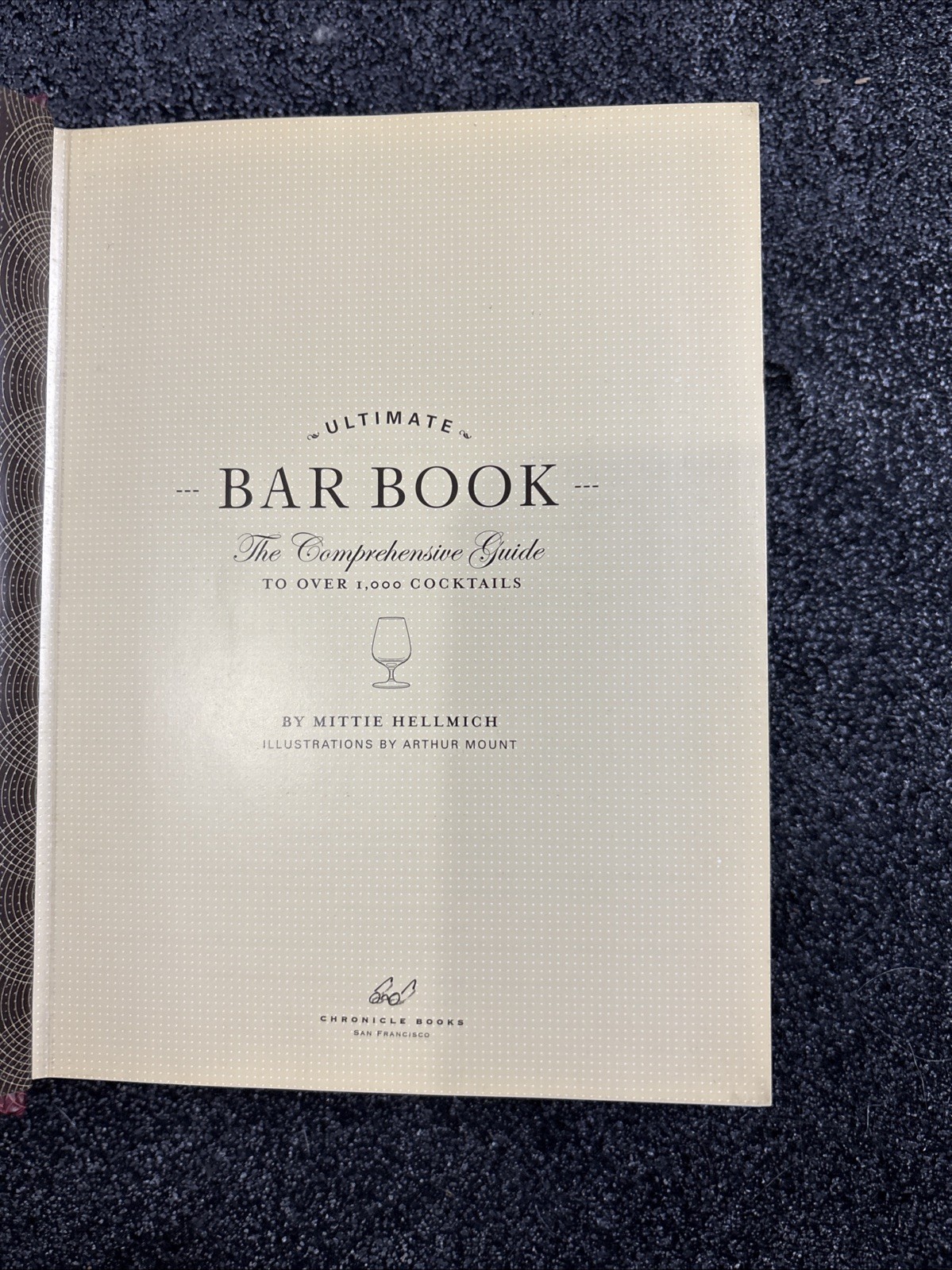 Ultimate Bar Book : The Comprehensive Guide to over 1,000 Cocktai