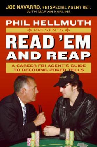Phil Hellmuth Presents Read ‘Em and Reap: A Career FBI Agent’s Guide to D – GOOD