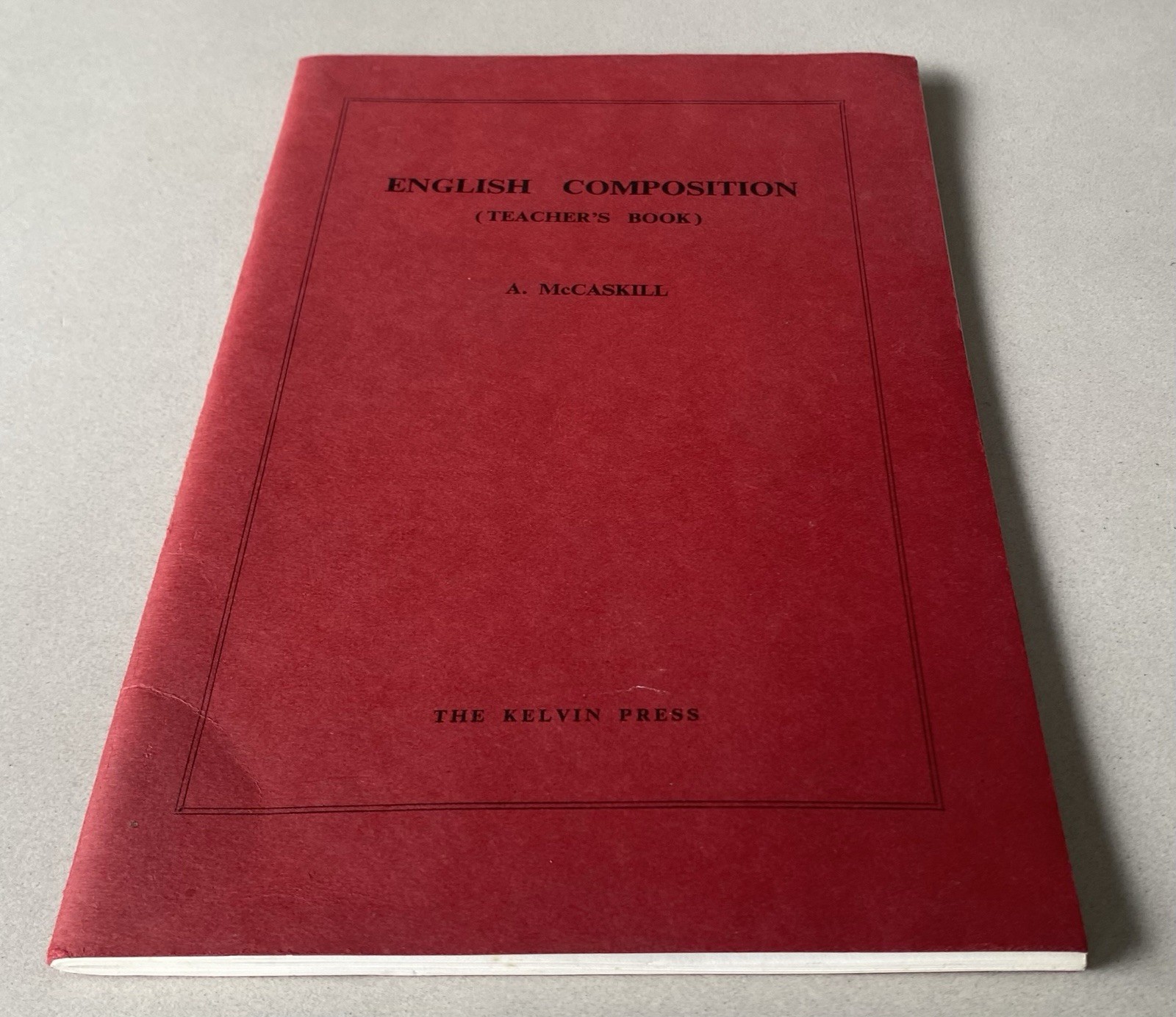 English Composition Teacher’s Book by A. McCaskill (Undated c1990s Paperback)