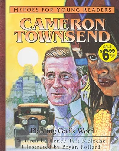 Cameron Townsend (Heroes for Young …, Renee Taft Melo
