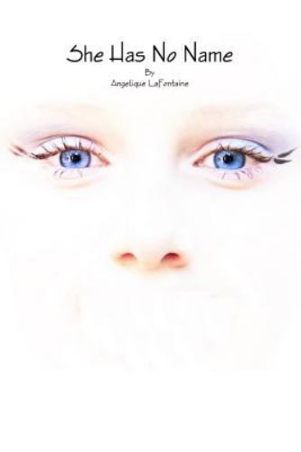 She Has No Name, LaFontaine, Angelique, Excellent Book