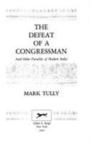 The Defeat of a Congress-Man: And Other Parables of Modern India by Mark Tully