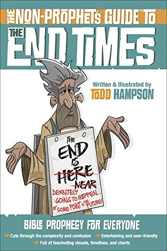 THE NON-PROPHET’S GUIDE TO THE END TIMES: BIBLE PROPHECY By Todd Hampson *Mint*