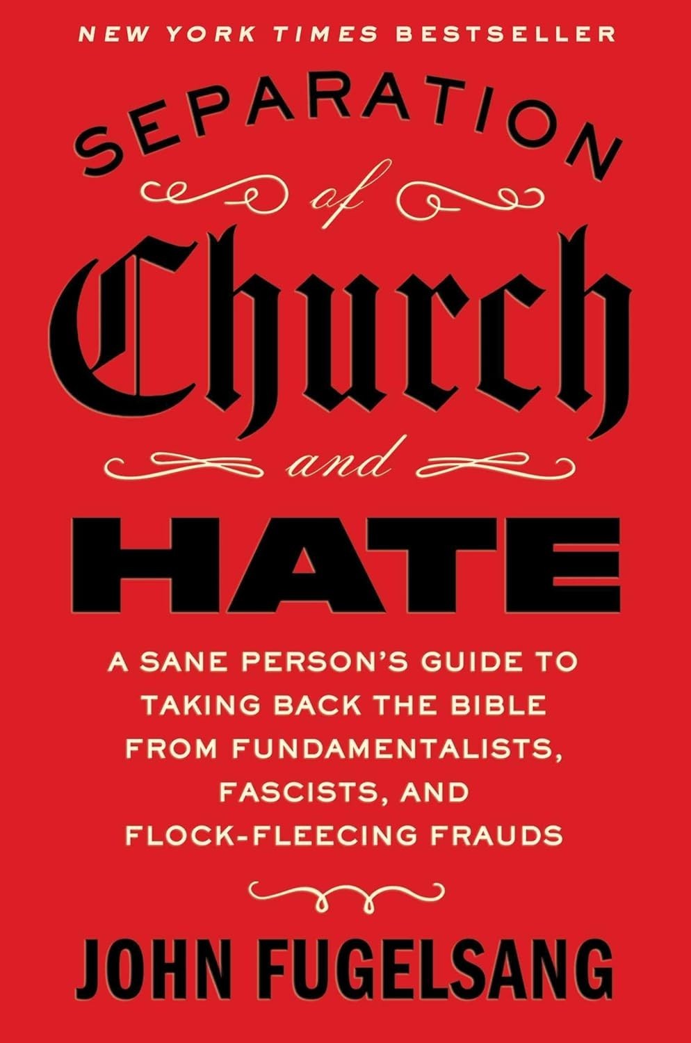 Separation of Church and Hate : A Sane Person’s Guide to Taking Back the
