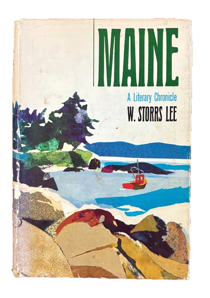 Maine A Literary Chronicle W.Storrs Lee Hardcover 1968 Story of Maine