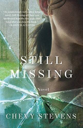 Still Missing – Hardcover By Stevens, Chevy – ACCEPTABLE