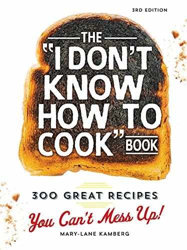 The I Don’t Know How To Cook Book: – Hardcover, by Kamberg Mary-Lane – Very Good