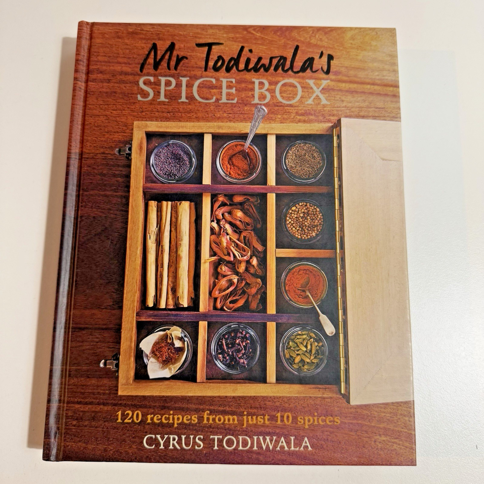 Mr Todiwalas Spice Box 120 Recipes From Just 10 Spices Hardcover Cyrus Todiwala