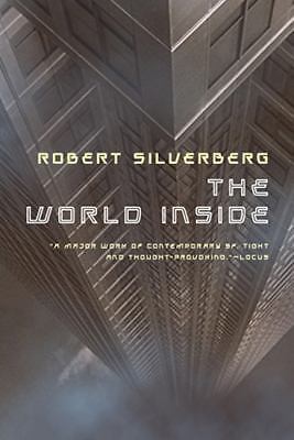 World Inside by Robert Silverberg (2010, Trade Paperback)
