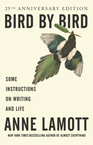 Bird by Bird: Some Instructions on Writing and Life – Paperback – VERY GOOD