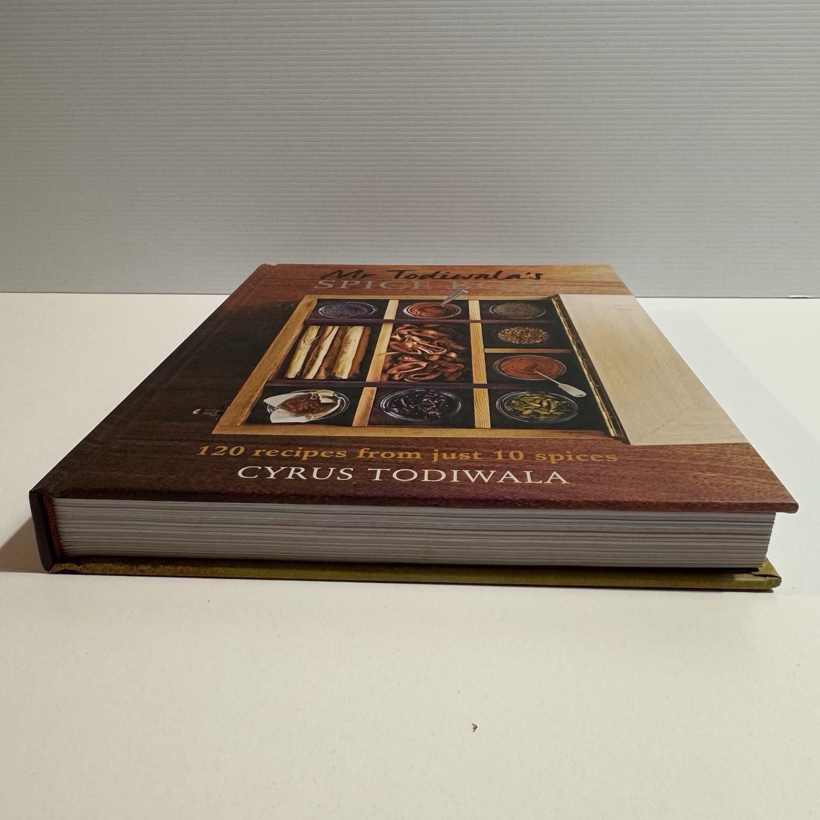 Mr Todiwalas Spice Box 120 Recipes From Just 10 Spices Hardcover Cyrus Todiwala