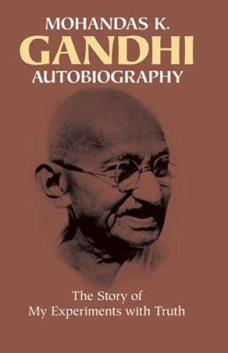 Mohandas K. Gandhi, Autobiography: The Story of My Experimen – ACCEPTABLE