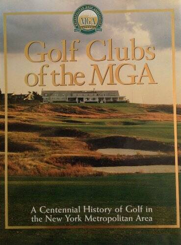 Golf Clubs of the MGA – Hardcover – VERY GOOD
