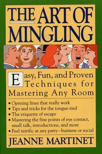 The Art of Mingling: Easy, Fun and – Paperback, by Martinet Jeanne – Very Good