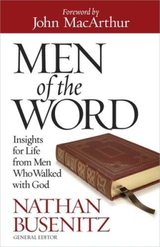 Men of the Word: Insights for Life from Men Who Walked with God – GOOD