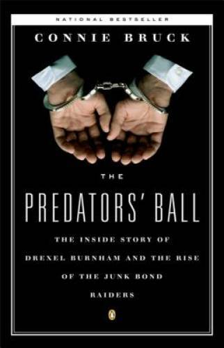 The Predators’ Ball: The Inside Story of Drexel Burnham and the Rise of t – GOOD