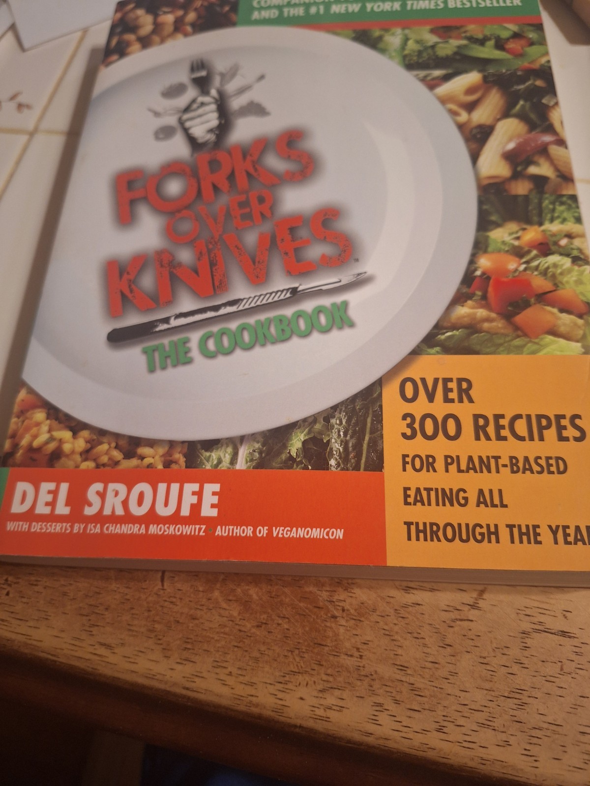 Cookbook : Over 300 Simple and Delicious Plant-Based by Del Sroufe (2012,