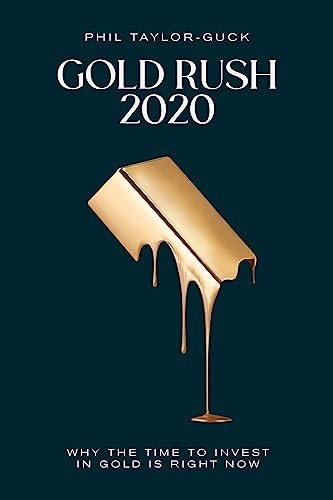 Gold Rush 2020: Why the time to invest in gold is right now By P