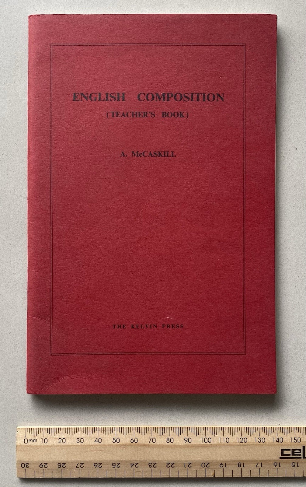 English Composition Teacher’s Book by A. McCaskill (Undated c1990s Paperback)