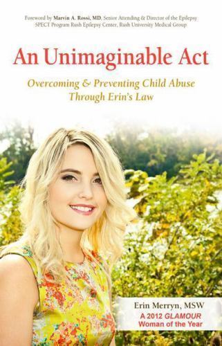 An Unimaginable Act: Overcoming and Preve- paperback, 9780757317569, Erin Merryn