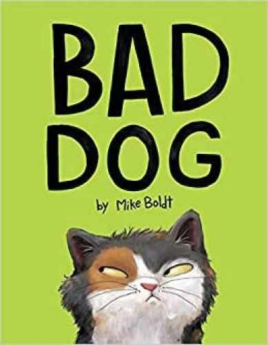 Bad Dog – Paperback, by Mike Boldt – Very Good