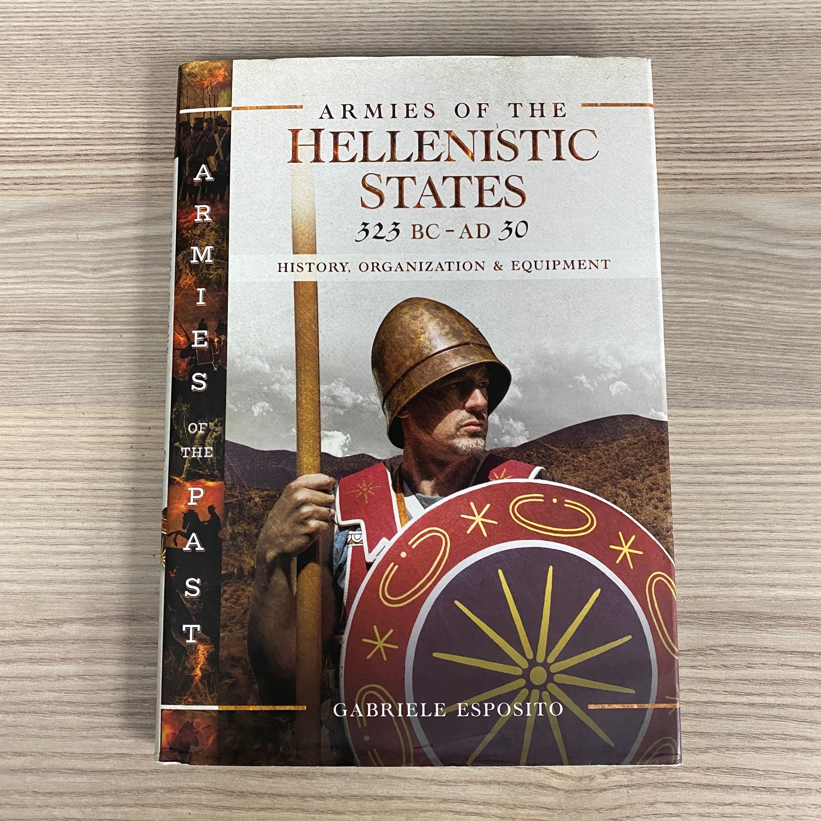 ARMIES OF HELLENISTIC STATES 323 BC – AD 30 HISTORY ORGANIZATION EQUIPMENT 2019