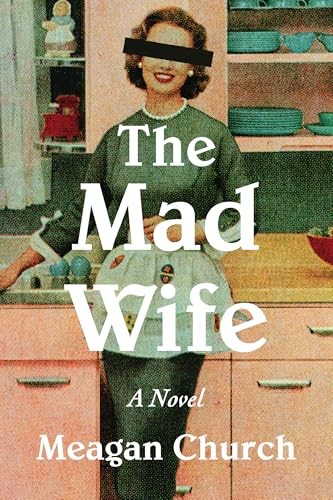 The Mad Wife: A Novel, Church, Meagan