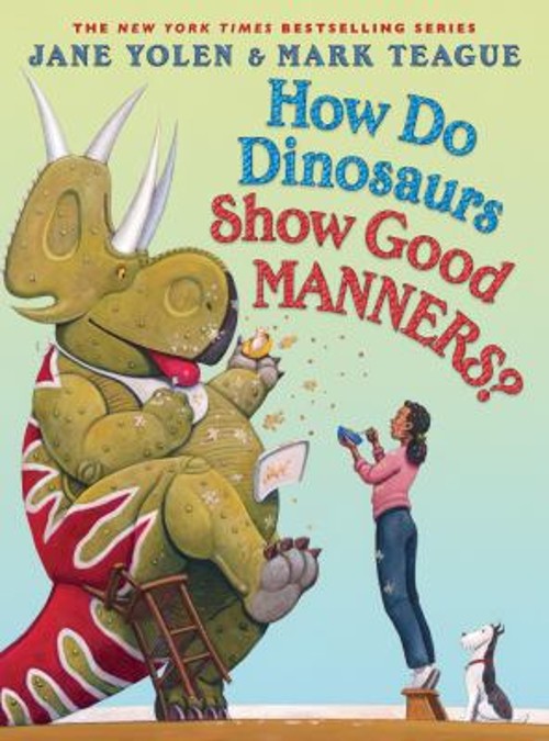 How Do Dinosaurs Show Good Manners? Hardcover Jane Yolen