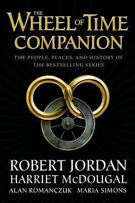 The Wheel Of Time Companion: The People, Places, And History Of The Bestsel…