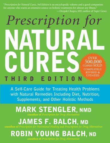 Prescription for Natural Cures (Third Edition): A Self-Care Guide for…
