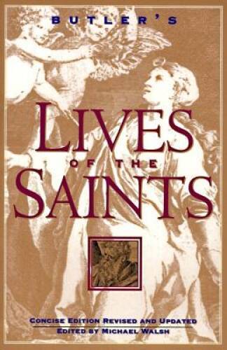 Butler’s Lives of the Saints: Concise Edition, Revised and Updated – VERY GOOD