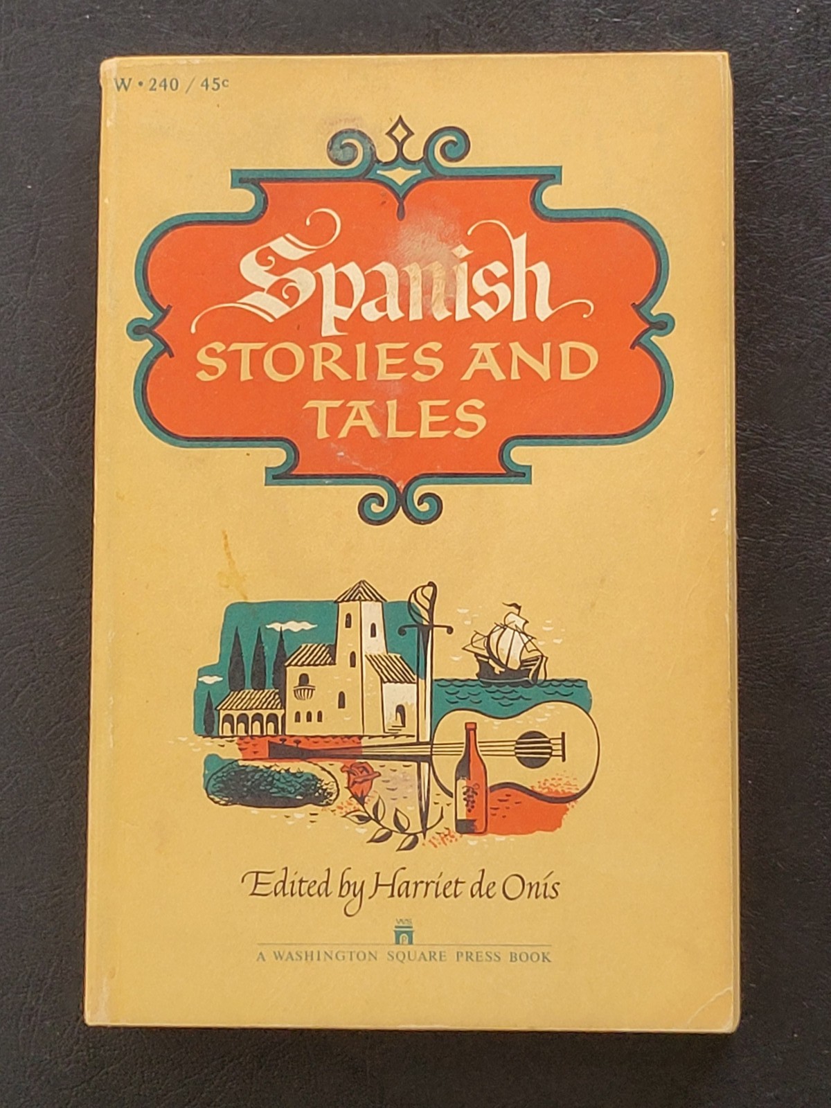 Spanish Stories and Tales Edited by Harriet de Onis 1962 Washington Square Press