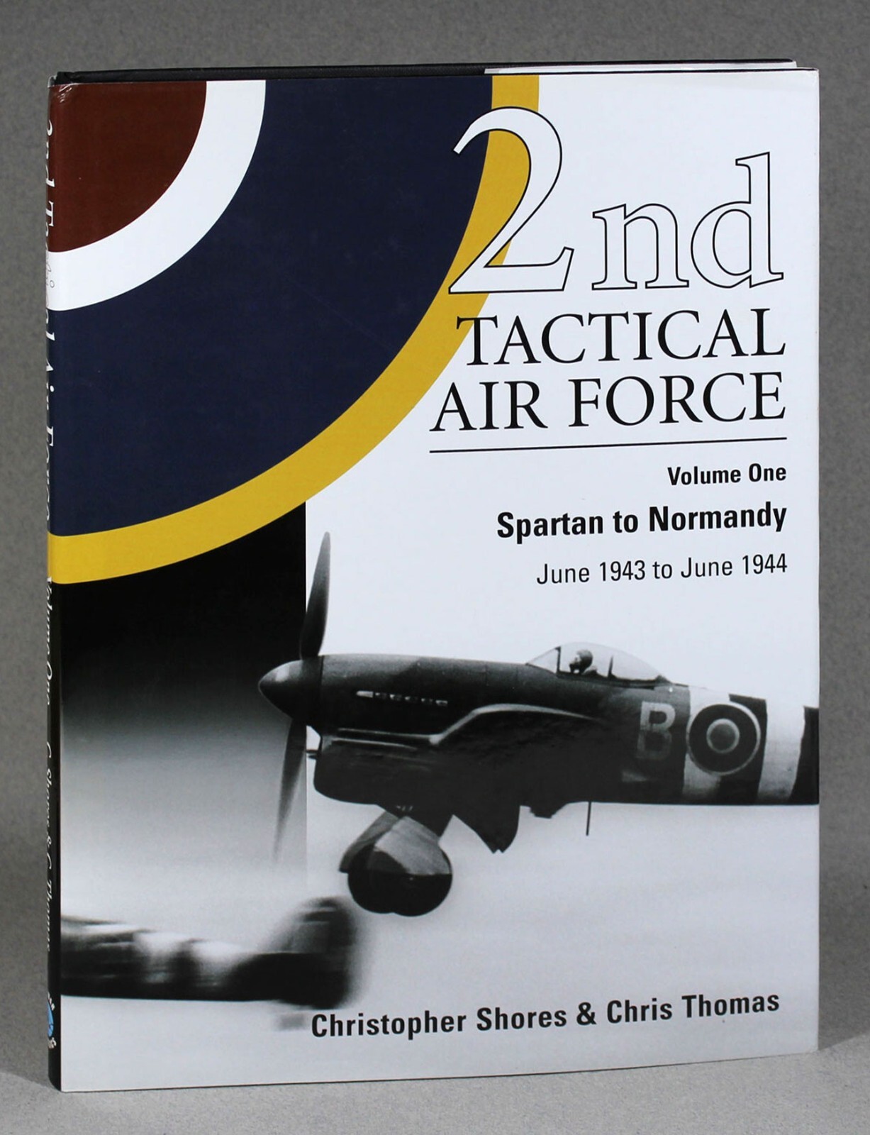 2nd Tactical Air Force Volume One Spartan To Normandy June 1943-June 1944 HCDJ
