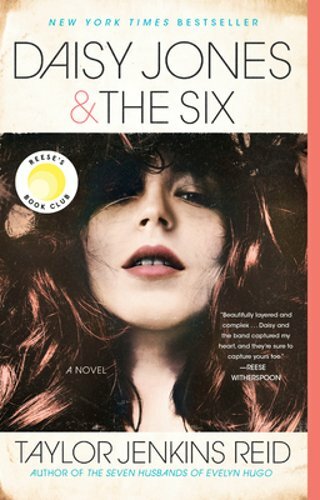 Daisy Jones & the Six: Reese’s Book Club by Taylor Jenkins Reid: New