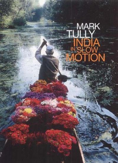 India in Slow Motion By Mark Tully, Gillian Wright