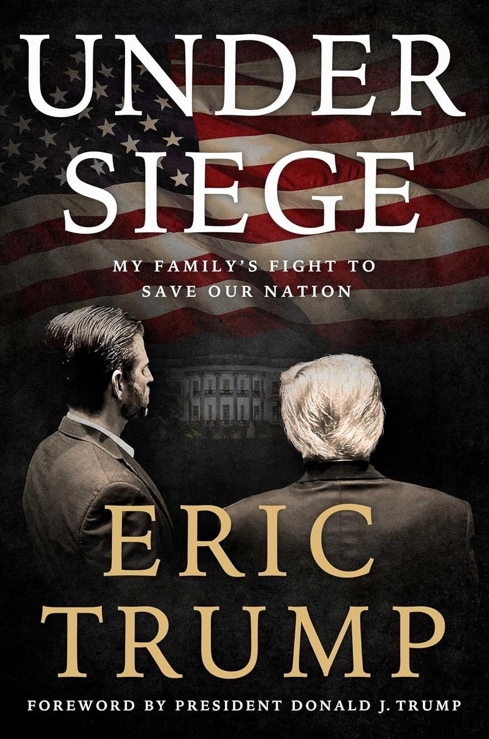 Eric Trump Book – Hardcover Released Oct 14, 2025 – Under Siege: My Family Fight