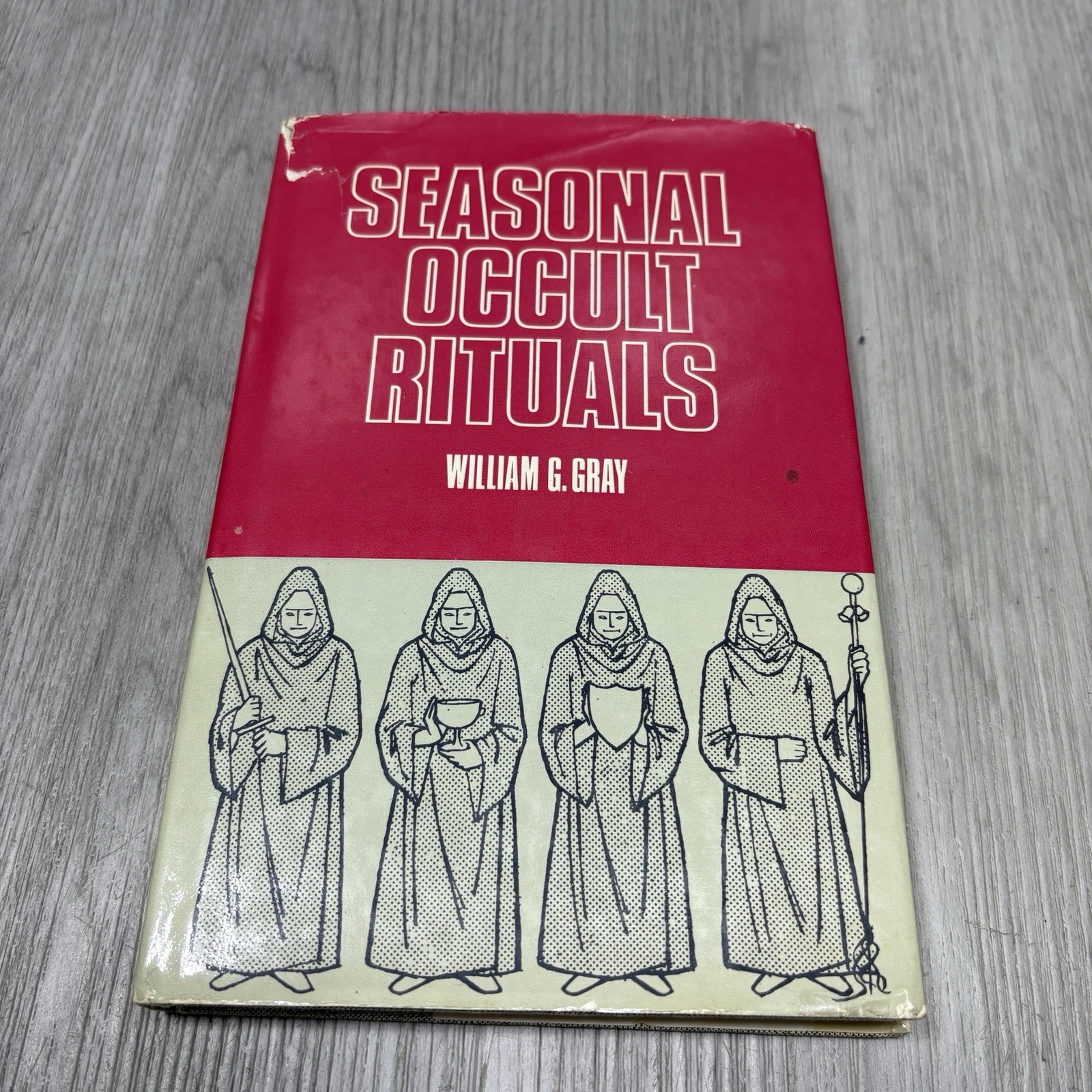 Seasonal Occult Rituals by William G. Gray Hardcover
