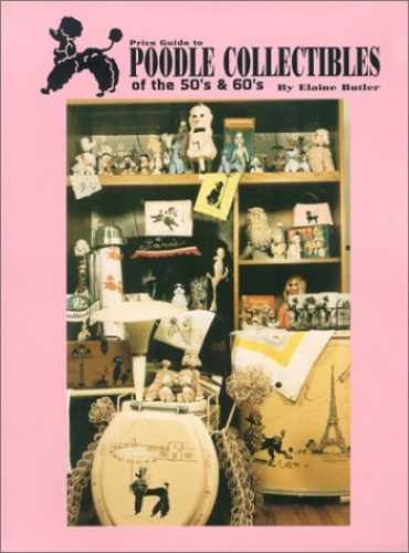 Poodle collectibles of the 50’s and – Paperback, by Butler Elaine – Acceptable