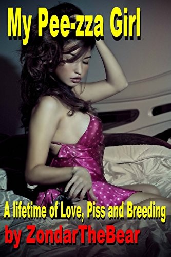 MY PEE-ZZA GIRL: A LIFETIME OF HOT GOLDEN LOVE (A GOLDEN By Zondarthebear *NEW*