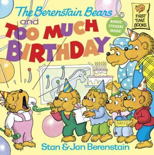 The Berenstain Bears and Too Much Birthday – Paperback – GOOD